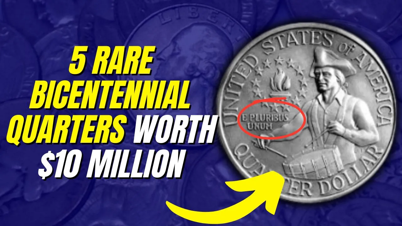 5 Rare Bicentennial Quarters Worth $10 Million